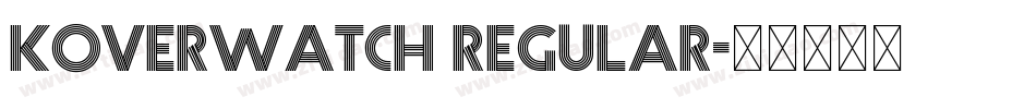 Koverwatch Regular字体转换